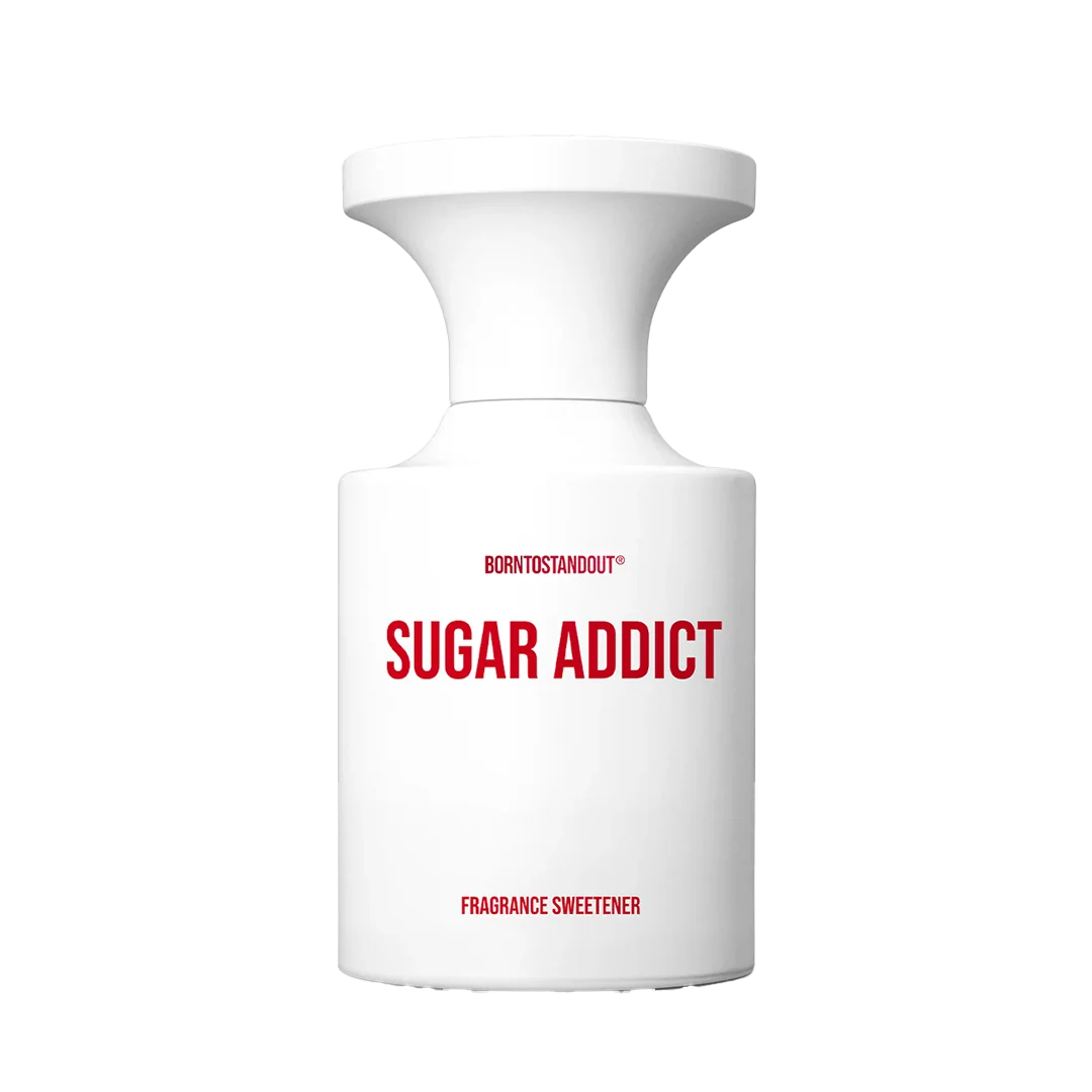 BORNTOSTANDOUT Sugar Addict